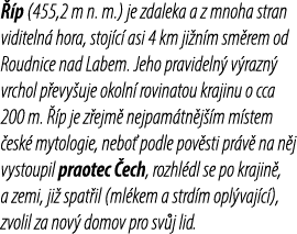  p (455,2 m n. m.) je zdaleka a z mnoha stran viditeln  hora, stoj c  asi 4 km ji n m sm rem od Roudnice nad Labem. ...