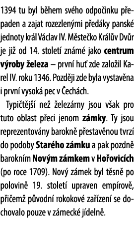 1394 tu byl b hem sv ho odpo inku p epaden a zajat rozezlen mi p ed ky pansk jednoty kr l V clav IV. M ste ko Kr l v...