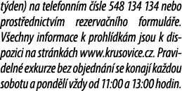 t den) na telefonn m  sle 548 134 134 nebo prost ednictv m rezerva n ho formul  e. V echny informace k prohl dk m js...