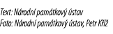 Text: N rodn pam tkov   stav Foto: N rodn  pam tkov   stav, Petr K   