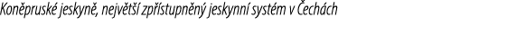 Kon prusk jeskyn , nejv t   zp  stupn n  jeskynn  syst m v  ech ch