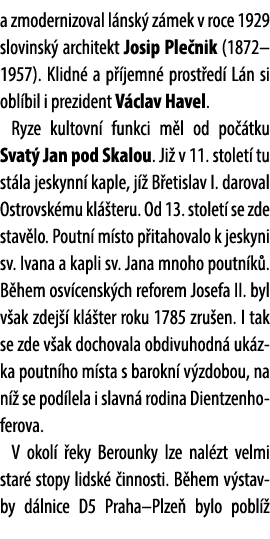 a zmodernizoval l nsk z mek v roce 1929 slovinsk  architekt Josip Ple nik (1872–1957). Klidn  a p  jemn  prost ed  L...