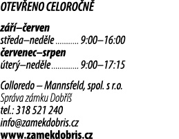 OTEV ENO CELORO N z   – erven st eda–ned le 9:00–16:00  ervenec–srpen  ter –ned le 9:00–17:15 Colloredo – Mannsfeld,...