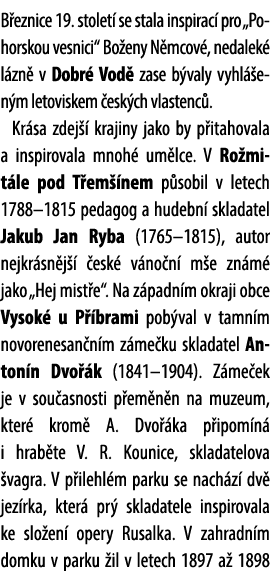 B eznice 19. stolet se stala inspirac  pro „Pohorskou vesnici“ Bo eny N mcov , nedalek  l zn  v Dobr  Vod  zase b va...