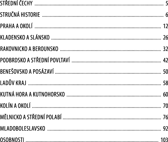 St edn  echy 5 stru n  Historie 6 Praha a okol  12 Kladensko a Sl nsko 26 Rakovnicko a Berounsko 32 Podbrdsko a st e...
