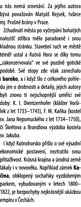 u n s nem srovn n . Za jej ho autora b v  pova ov n Maty   Rejsek, tv rce mj. Pra n  br ny v Praze. Zchudnut  m sta ...