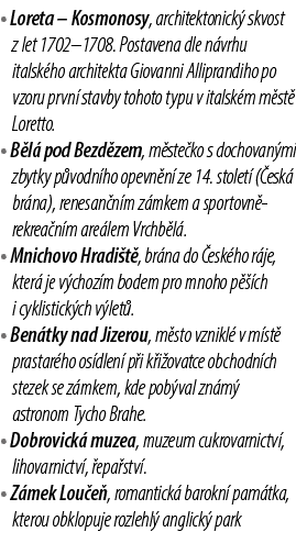 • Loreta – Kosmonosy, architektonick skvost z let 1702–1708. Postavena dle n vrhu italsk ho architekta Giovanni Alli...