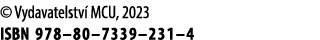 © Vydavatelstv MCU, 2023 ISBN 978–80–7339–231–4