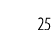 25
