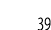 39
