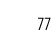 77