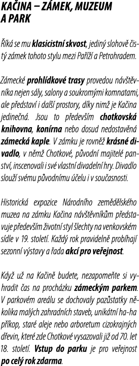 Ka ina – z mek, muzeum a park  k  se mu klasicistn  skvost, jedin  slohov   ist  z mek tohoto stylu mezi Pa     a Pe...