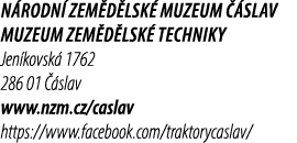 N rodn zem d lsk  muzeum   slav muzeum zem d lsk  techniky Jen kovsk  1762 286 01   slav www.nzm.cz/caslav https://w...
