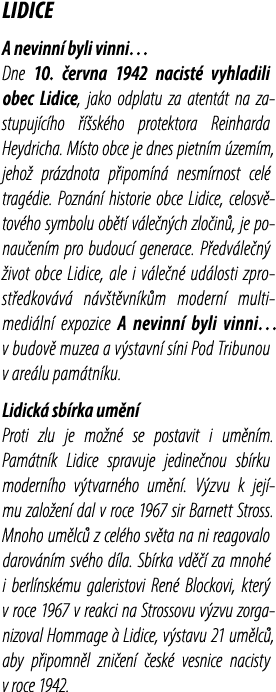 Lidice A nevinn byli vinni… Dne 10.  ervna 1942 nacist  vyhladili obec Lidice, jako odplatu za atent t na zastupuj c...