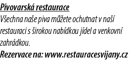 Pivovarsk restaurace V echna na e piva m  ete ochutnat v na   restauraci s  irokou nab dkou j del a venkovn  zahr dk...