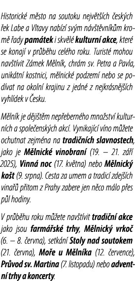  Historick m sto na soutoku nejv t  ch  esk ch  ek Labe a Vltavy nab z  sv m n v t vn k m krom   ady pam tek i skv l...