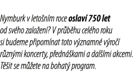 Nymburk v leto n m roce oslav 750 let od sv ho zalo en ? V pr b hu cel ho roku si budeme p ipom nat toto v znamn  v ...