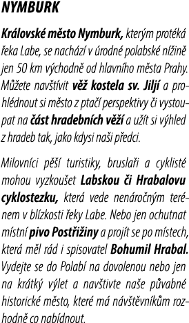 NYMBURK Kr lovsk m sto Nymburk, kter m prot k   eka Labe, se nach z  v  rodn  polabsk  n  in  jen 50 km v chodn  od ...
