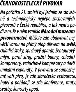  ernokosteleck pivovar Na po  tku 21. stolet  byl jedn m ze stavebn  a technologicky nejl pe zachovan ch pivovar  v ...