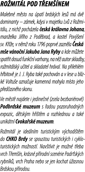 RO MIT L POD T EM NEM Malebn  m sto na  pat  brdsk ch les  m  dv  dominanty – z mek, kdysi v majetku Lv  z Ro mit lu...