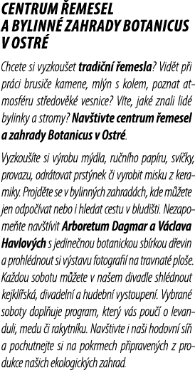 Centrum emesel a bylinn  zahrady Botanicus v Ostr  Chcete si vyzkou et tradi n   emesla? Vid t p i pr ci brusi e kam...