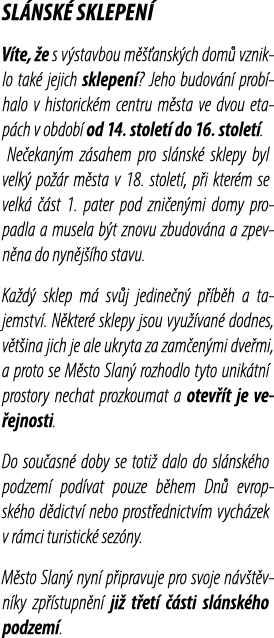Sl nsk sklepen  V te,  e s v stavbou m   ansk ch dom  vzniklo tak  jejich sklepen ? Jeho budov n  prob halo v histor...