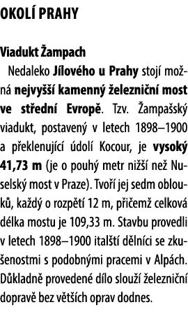 okol Prahy Viadukt  ampach Nedaleko J lov ho u Prahy stoj  mo n  nejvy    kamenn   elezni n  most ve st edn  Evrop ....