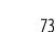 73