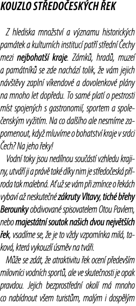 Kouzlo st edo esk ch ek Z hlediska mno stv  a v znamu historick ch pam tek a kulturn ch instituc  pat   st edn   ech...